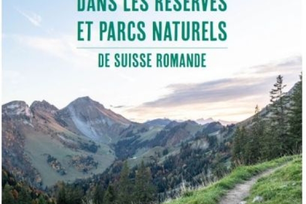 Balade dans les réserves et parcs naturels de Suisse romande