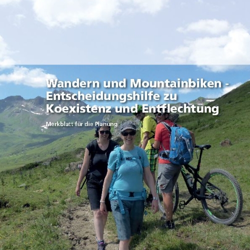 Wandern und Mountainbiken - Entscheidungshilfe zu Koexistenz und Entflechtung