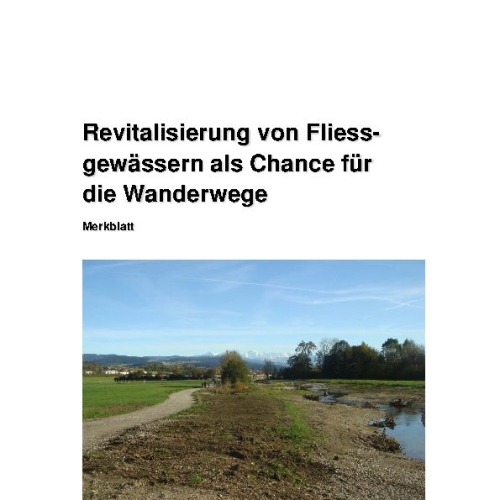 Merkblatt Revitalisierung von Fliessgewässer